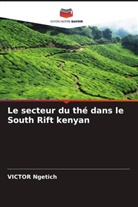 VICTOR Ngetich - Le secteur du thé dans le South Rift kenyan