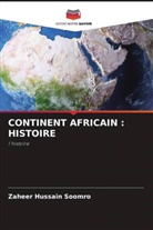Zaheer Hussain Soomro - CONTINENT AFRICAIN : HISTOIRE