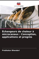 Prabhakar Bhandari - Échangeurs de chaleur à microcanaux : Conception, applications et progrès