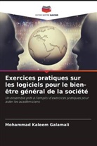 Mohammad Kaleem Galamali - Exercices pratiques sur les logiciels pour le bien-être général de la société