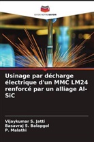 Basavraj S. Balapgol, Vijaykumar S. Jatti, P. Malathi - Usinage par décharge électrique d'un MMC LM24 renforcé par un alliage Al-SiC