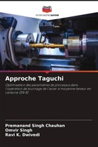Premanand Singh Chauhan, Ravi K. Dwivedi, Omvir Singh - Approche Taguchi