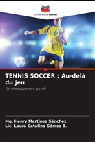 Lic. Laura Catalina Gómez B., Mg. Henry Martínez Sánchez - TENNIS SOCCER : Au-delà du jeu