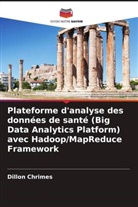 Dillon Chrimes - Plateforme d'analyse des données de santé (Big Data Analytics Platform) avec Hadoop/MapReduce Framework