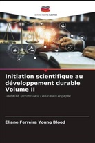 Eliane Ferreira Young Blood - Initiation scientifique au développement durable Volume II
