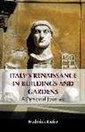 Frederick Kiefer, Kiefer Frederick - Italy’s Renaissance in Buildings and Gardens