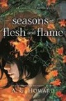 A G Howard, A G Howard, HOWARD AG - Seasons of Flesh and Flame