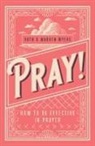 Ruth Myers, Warren Myers - Pray!
