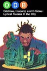 Troy-Jeffrey Allen, Chris Robinson, David Gorden, David Gorden, Ike Reed, Jason Pierre... - ODB: Oddities, Discord & B-Sides—Lyrical Ruckus in the City