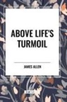 James Allen - Above Life's Turmoil