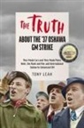 Tony Leah - The Truth about the '37 Oshawa GM Strike
