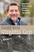 David Reid - Virginia Grit From Poverty to Policymaker, Creating Opportunity for Everyone
