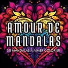 Color Art Passion - Amour de mandalas
