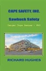 Richard Hughes - Cape Safety, Inc. Sawbuck Safety