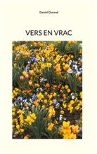 Daniel Durand - Vers en vrac