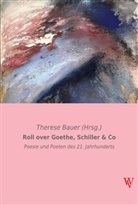 Therese Bauer (Hrsg ), Therese Bauer (Hrsg., Therese Bauer (Hrsg.) - Roll over Goethe, Schiller & Co