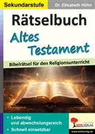 Elisabeth Höhn - Rätselbuch Altes Testament