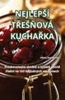 Nikola Bezd¿ková - NEJLEP¿Í T¿E¿¿OVÁ KUCHA¿KA