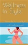 Latoya Lawrence - Wellness In Style