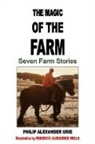 Philip Alexander Urie - The Magic of the Farm