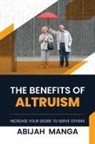 Abijah Manga - The Benefits Of Altruism