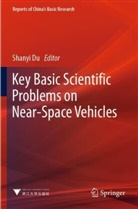 Shanyi Du - Key Basic Scientific Problems on Near-Space Vehicles