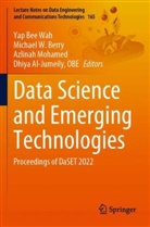 Dhiya Al-Jumeily, Michael W Berry, Michael W. Berry, Azlinah Mohamed, Azlinah Mohamed et al, Michael W Berry... - Data Science and Emerging Technologies