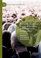 Rosie Garland, Ian R. Lamond - Deviant Leisure and Events of Deviance