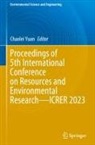 Chaolei Yuan - Proceedings of 5th International Conference on Resources and Environmental Research-ICRER 2023