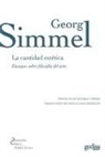Georg Simmel - La cantidad estética : ensayos de filosofía del arte