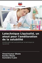 Kanika Dhote, Vinod Kumar Dhote, Surendra K Jain - Latechnique Liquisolid, un atout pour l'amélioration de la solubilité