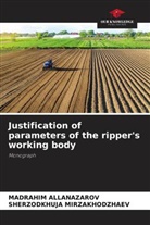 Madrahim Allanazarov, SHERZODKHUJA MIRZAKHODZHAEV - Justification of parameters of the ripper's working body