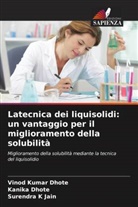 Kanika Dhote, Vinod Kumar Dhote, Surendra K Jain - Latecnica dei liquisolidi: un vantaggio per il miglioramento della solubilità