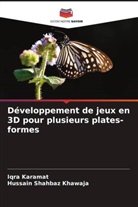 Iqra Karamat, Hussain Shahbaz Khawaja - Développement de jeux en 3D pour plusieurs plates-formes
