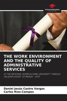 Daniel Jesús Castro Vargas, Carlos Rios-Campos - THE WORK ENVIRONMENT AND THE QUALITY OF ADMINISTRATIVE SERVICES
