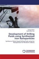 Borkha Mech Das, Deepjyoti Mech - Development of Drilling Fluids using Synthesized Iron Nanoparticles