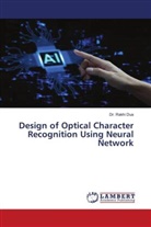 Dr. Rakhi Dua, Rakhi Dua - Design of Optical Character Recognition Using Neural Network