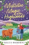 Bella Osborne, Bella Osborne, Osborne Bella - Mistletoe Magic in the Highlands