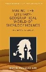 David McLaughlin, McLaughlin David - Making the Literary-Geographical World of Sherlock Holmes