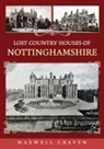 Maxwell Craven - Lost Country Houses of Nottinghamshire