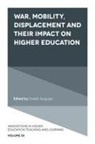 Enakshi Sengupta, Enakshi (Independent Researcher and Scholar Sengupta - War, Mobility, Displacement and Their Impact on Higher Education