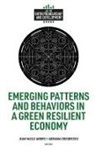 Jean Vasile Andrei, Jean Vasile (National Institute for Economic Research Andrei, Adriana Grigorescu, Adriana (National University of Political Studies and Public Administration Grigorescu - Emerging Patterns and Behaviors in a Green Resilient Economy