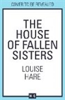 Louise Hare - The House of Fallen Sisters