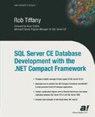 Rob Tiffany - SQL Server CE Database Development with the .NET Compact Framework