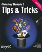 Janee Aronoff, Dan Caylor, Gavin Cromhout, George Kingsnorth, Pete Walsh - Photoshop Elements 2 Tips and Tricks
