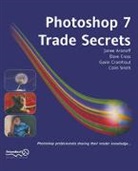Janee Aronoff, Gavin Cromhout, Dave Cross, Colin Smith - Photoshop 7 Trade Secrets