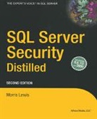 Morris Lewis - SQL Server Security Distilled