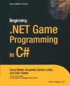 Ellen Hatton, Alexandre Santos Lobao, David Weller - Beginning .NET Game Programming in C sharp