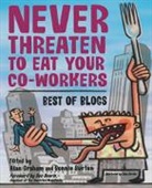 Bonnie Burton, Alan Graham, Bonnie Burton, Alan Graham - Never Threaten to Eat Your Co-Workers