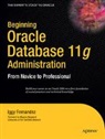 Ignatius Fernandez - Beginning Oracle Database 11g  Administration